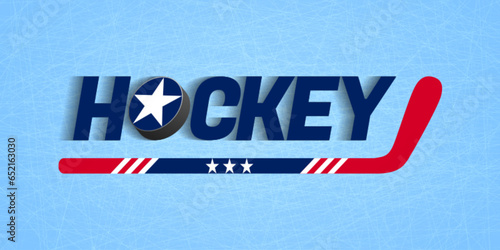 Ice hockey vector illustration. Hockey text in a traditional USA flag colors. Good idea for clothes prints, fancier items, tickets and cards. Sticks, puck,text. Winter sports rink texture.