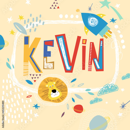 Bright card with beautiful name Kevin in planets, lion and simple forms. Awesome male name design in bright colors. Tremendous vector background for fabulous designs photo