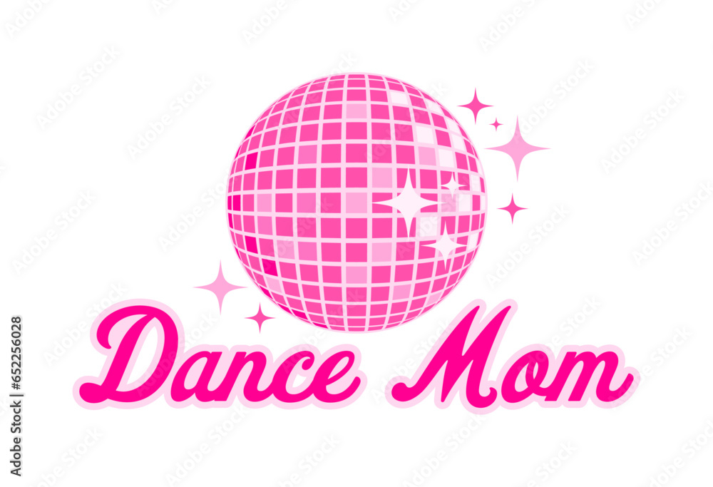 Dance Mom with Pink Disco Ball Dance Mom with Pink Disco Ball