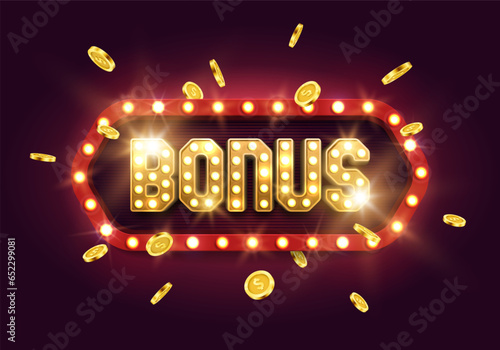 Shining sign Bonus with retro billboard and golden coins. Vector illustration.