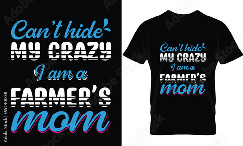Can't hide my crazy i am a farmer's mom