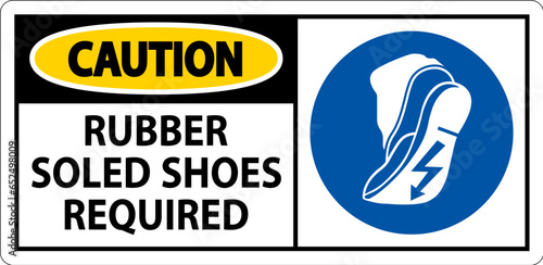 Caution Sign Rubber Soled Shoes Required