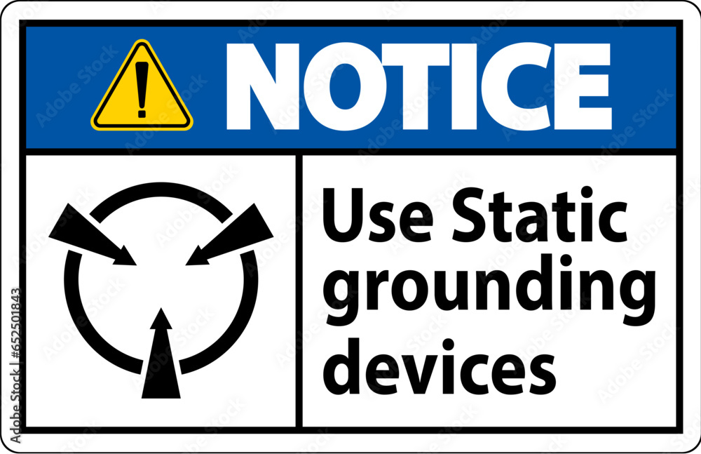 Notice Sign Use Static Grounding Devices Notice Sign Use Static Grounding Devices