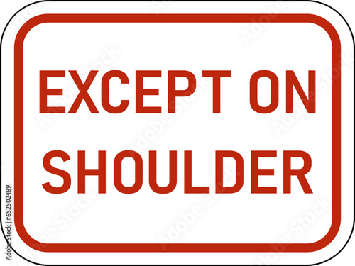 Vector graphic of a red usa No Parking Except on Shoulder MUTCD highway sign. It consists of the wording Except on Shoulder contained in a white rectangle
