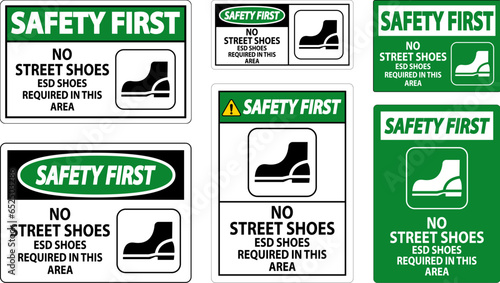 Safety First Sign No Street Shoes, ESD Shoes Required In This Area