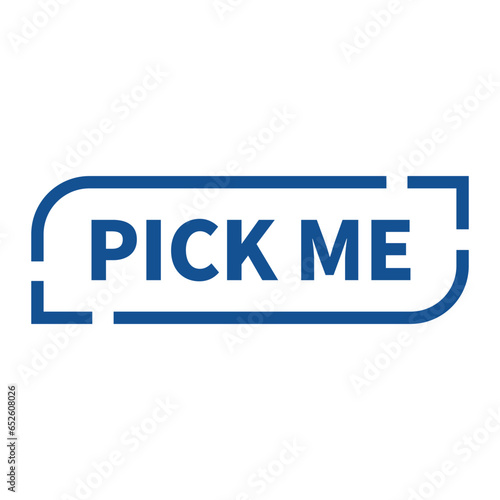 Pick Me Stamp In Blue Line Rectangle Shape
