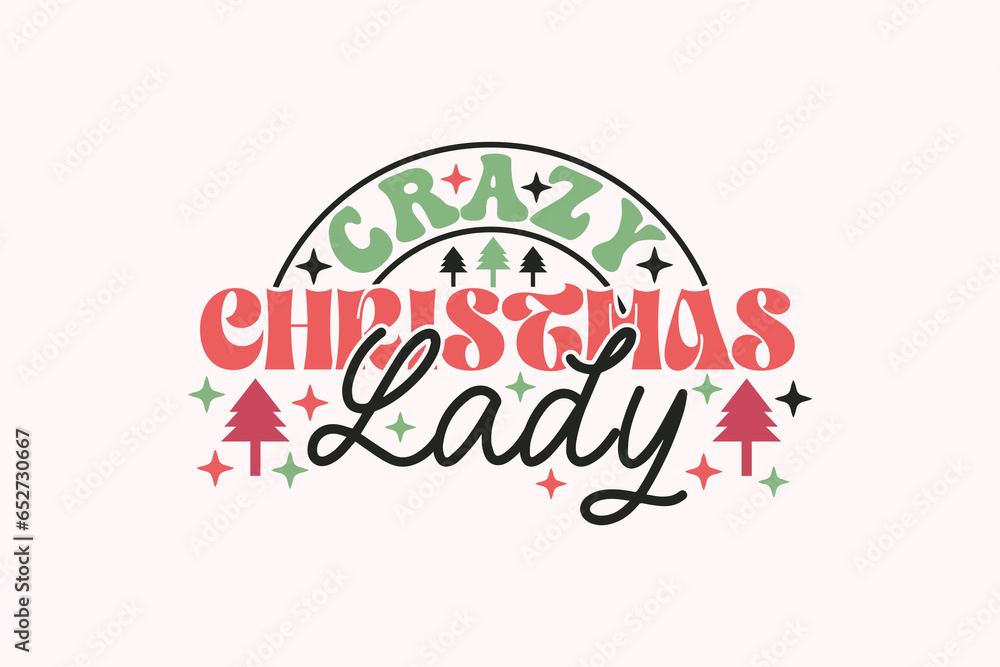 Crazy Christmas Lady Christmas EPS T-shirt Design