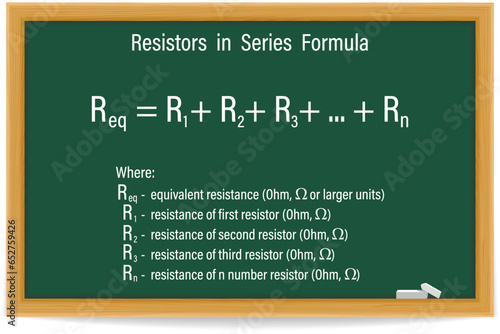 Resistors in Series Formula on a green chalkboard. Education. Science. Formula. Vector illustration.