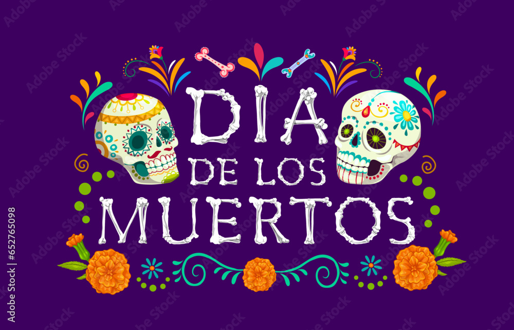 Dia de Los Muertos mexican holiday banner with calavera skulls and tropical flowers. Mexico Day of the Dead carnival invitation card or Dia de Los Muertos festival vector backdrop with sugar skulls