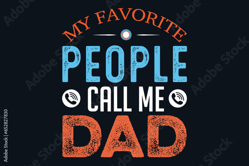 My favorite people call me dad