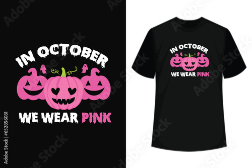 In October We Wear Pink Ghosts & Pumpkins for Breast Cancer T-Shirt