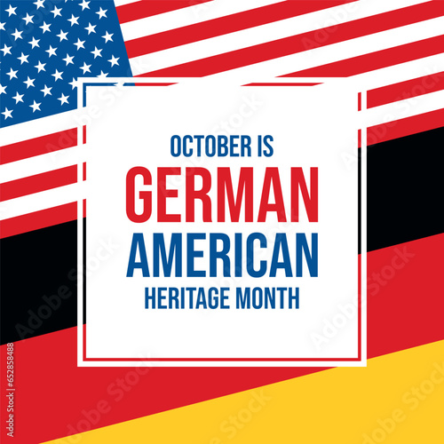 October is German American Heritage Month vector illustration. German and American flag frame vector. Flag of Germany and Flag of the United States design element. Important day