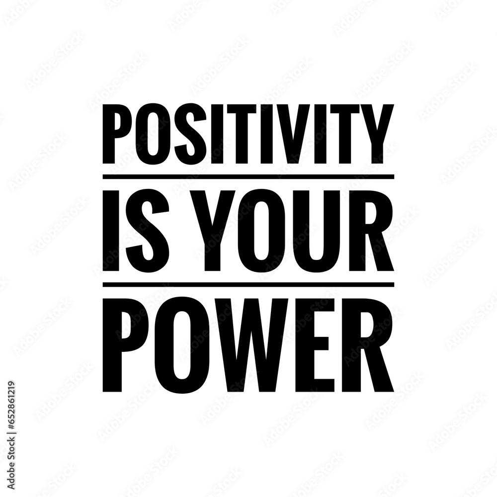 ''Positivity is your power'' Quote Illustration