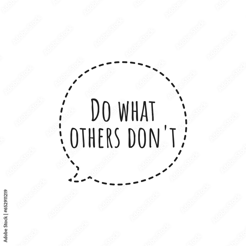 Fototapeta premium ''Do what others don't'' Quote Illustration