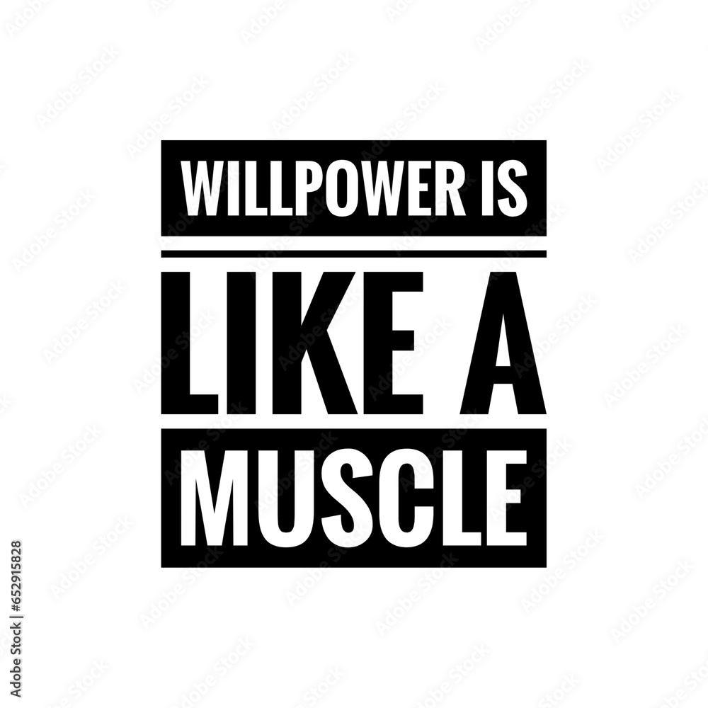 ''Willpower is like a muscle'' Quote Illustration