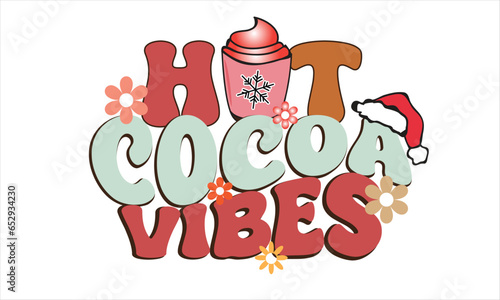 Hot Cocoa Vibes Christmas T-Shirt Design