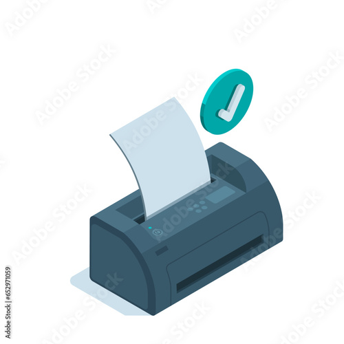 isometric printer or fax with a sheet of paper and a check mark, in color on a white background, peripheral information output device or test successful