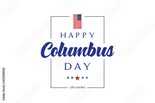 Happy Columbus Day Greeting Card for advertising, poster, banner, template with American flag. Columbus day wallpaper.
