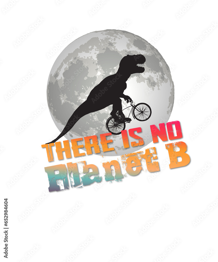 T-Rex auf Fahrrad vor Mond - There is no Planet B T-Rex auf Fahrrad vor Mond - There is no Planet B