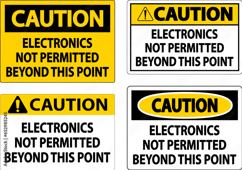 Caution Sign Electronics Not Permitted Beyond This Point Caution Sign Electronics Not Permitted Beyond This Point