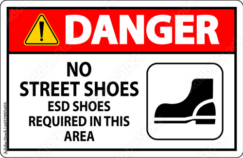 Danger Sign No Street Shoes, ESD Shoes Required In This Area
