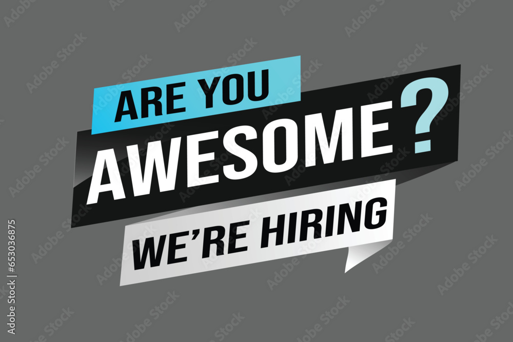 hiring recruitment Join now design for banner poster. are you awesome? lettering with geometric shapes lines. Vector illustration typographic. Open vacancy design template modern concept	