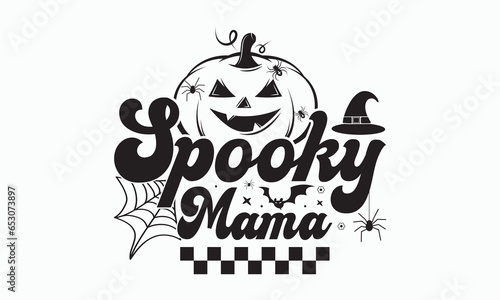 Spooky mama svg, halloween svg design bundle, Retro halloween svg, happy halloween vector, pumpkin, witch, spooky, ghost, funny halloween t-shirt quotes Bundle, Cut File Cricut, Silhouette 