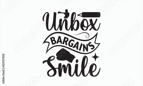 Unbox Bargains Smile - Boxing Day Svg Design, Hand drawn lettering phrase, Sarcastic typography, Vector EPS Editable Files, For stickers, Templet, mugs, etc, Illustration for prints on t-shirts, bags.