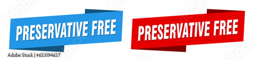 preservative free banner. preservative free ribbon label sign set