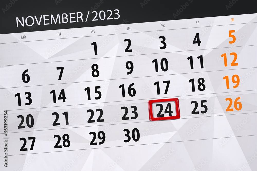 Fototapeta premium Calendar 2023, deadline, day, month, page, organizer, date, November, friday, number 24