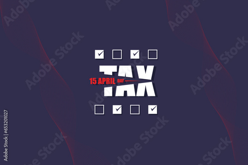 Tax day concept Background USA Tax Day Reminder Concept Background, Tax Day 2024, Tax 2024, tax day illustration