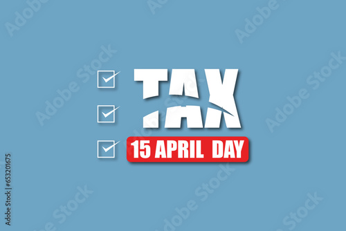 Tax day concept Background USA Tax Day Reminder Concept Background, Tax Day 2024, Tax 2024, tax day illustration, poster, card, Template