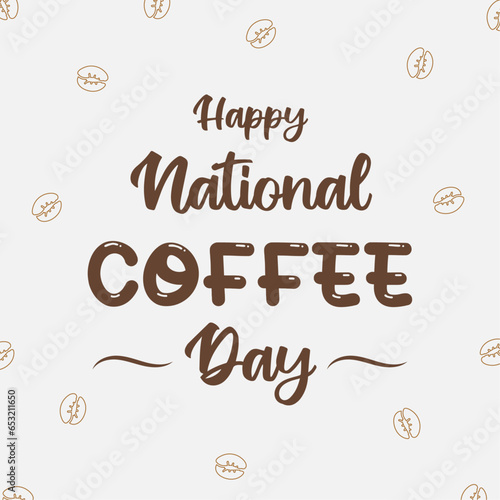 Hand drawn lettering phrase of national coffee day vector illustration. Happy national coffee day design. © SR1996