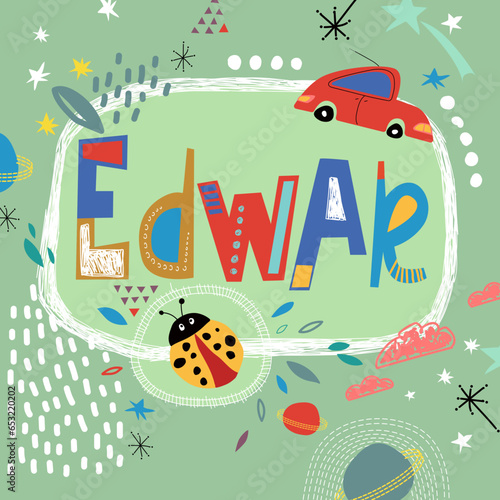 Bright card with beautiful name Edwar in planets, car and simple forms. Awesome male name design in bright colors. Tremendous vector background for fabulous designs