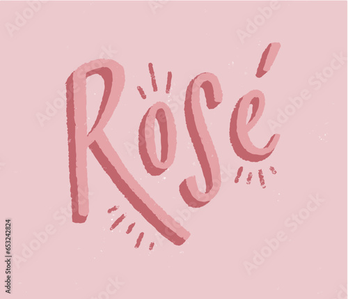 A rosé is a type of wine