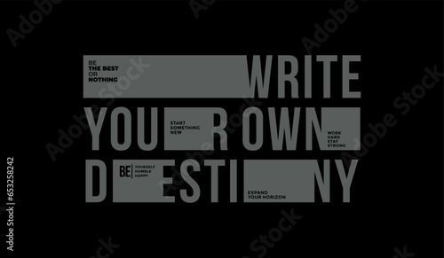 Write destiny, abstract typography motivational quotes modern design slogan. Vector illustration graphics for print t shirt, apparel, background, poster, banner, postcard or social media content.