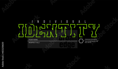 Identity, abstract typography motivational quotes modern design slogan. Vector illustration graphics for print t shirt, apparel, background, poster, banner, postcard or social media content.