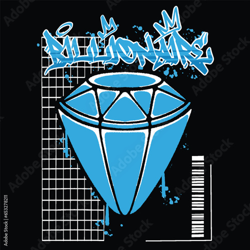 Graffiti diamond street wear illustration with slogan billionaire
