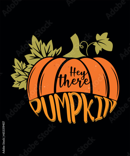 Hey there pumpkin vector t shirt design 