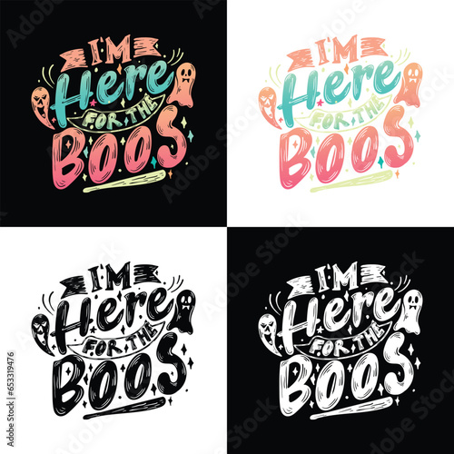 I'm just here for the boos svg, Halloween svg design bundle, happy Halloween vector, pumpkin, witch, spooky, ghost, funny Halloween t-shirt quotes