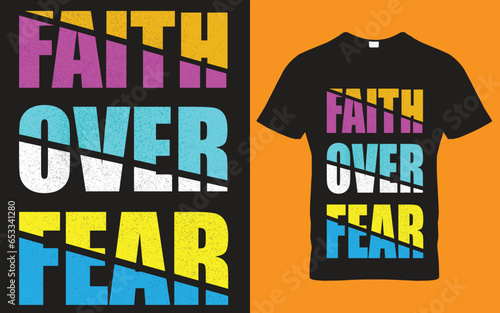 Faith and fear t-shirt item