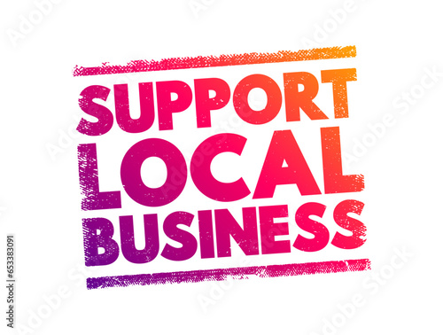 Support Local Business text stamp, concept background