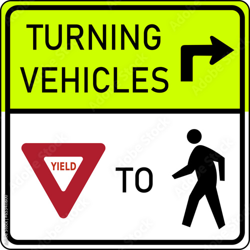 Vector graphic of a Turning Vehicles Yield to Pedestrians MUTCD highway sign. It consists of the wording Turning Vehicles, a triangular yield sign and the silhouette of a pedestrian in a rectangle