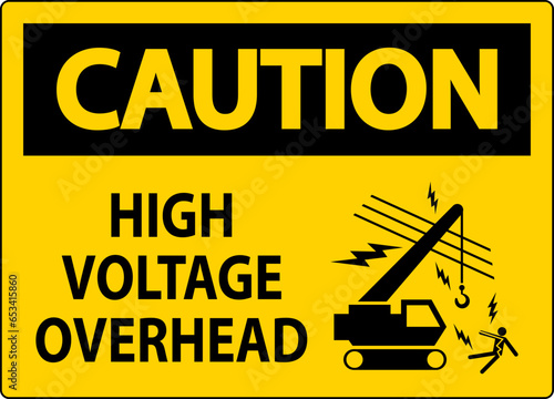 Caution Sign High Voltage Overhead