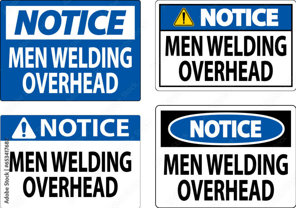 Notice Sign Men Welding Overhead