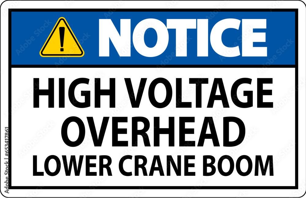 Notice Sign High Voltage Overhead, Lower Crane Boom