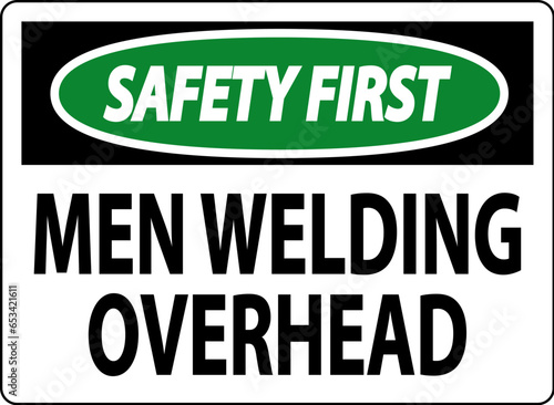 Safety First Sign Men Welding Overhead