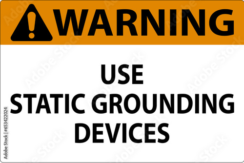 Warning Sign Use Static Grounding Devices
