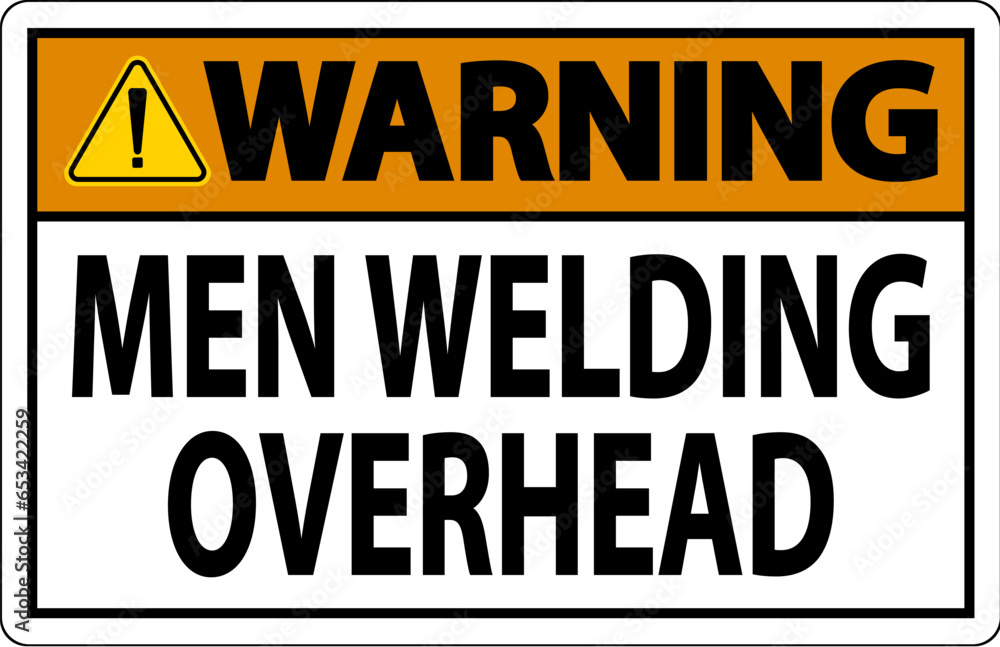 Warning Sign Men Welding Overhead