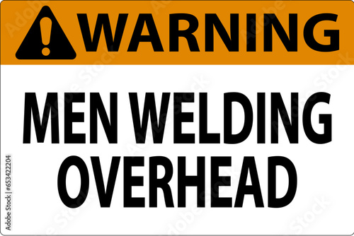 Warning Sign Men Welding Overhead